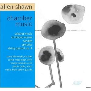 CD Allen Shawn, Steven Klimowski, Maxine Neuman, Curtis Macomber; Yoshiko Sato Shawn: Chamber Music:Cabaret.. TROY683 /00110
