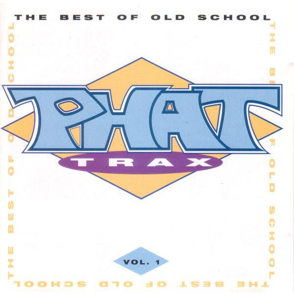 米CD Various Phat Trax - The Best Of Old School Vol...