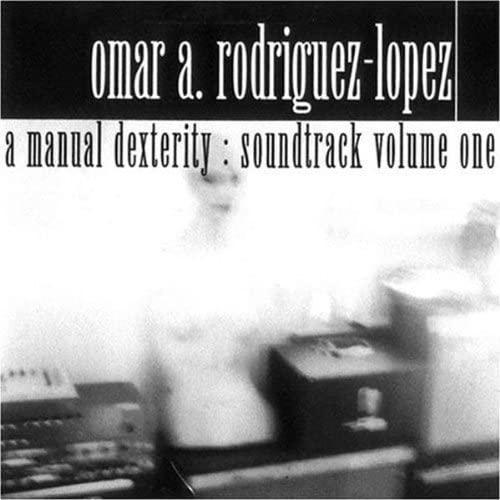 米CD OMAR RODRIGUEZ LOPEZ A Manual Dexterity: Sound...