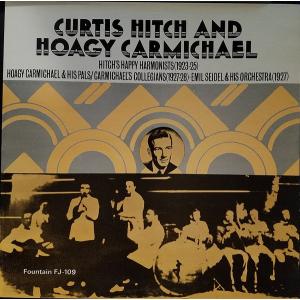 英LP Curtis Hitch & Hoagy Carmichae Hitchs Happy Harmonists (1923-25), Hoagy Charmichae FJ109 Fountain Records /00400