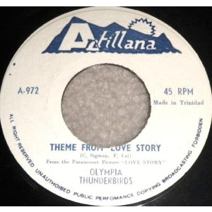 トリニダード7” Olympia Thunderbirds Theme From Love Story A972 Antillana /00080