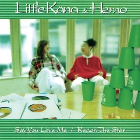 7” Little Kana, Hemo Say You Love Me / Reach The S...