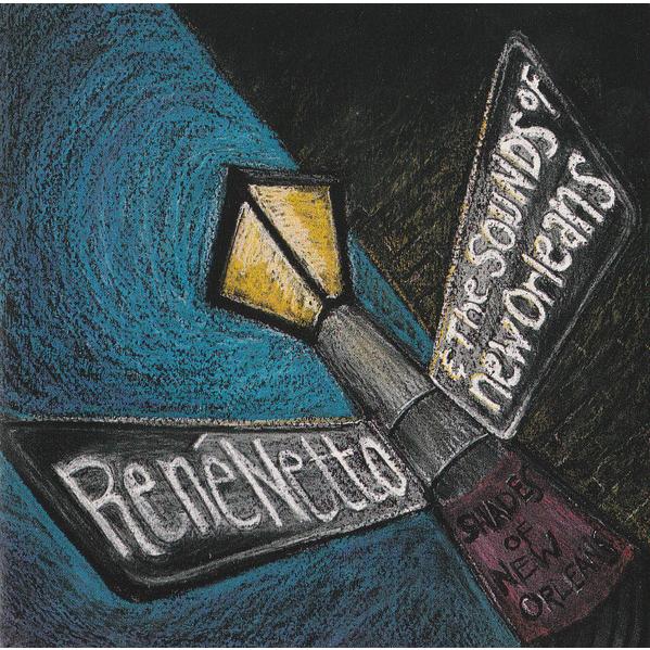 CD Rene Netto &amp; The Sounds Of New Orleans Shades O...