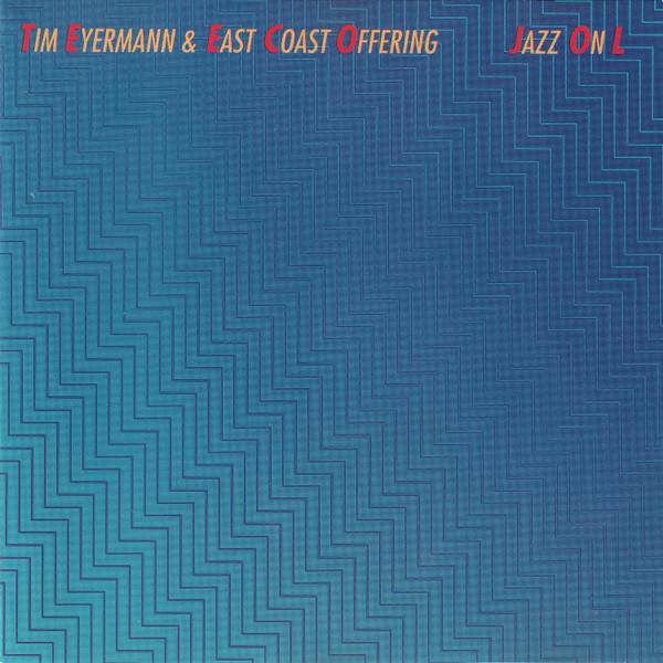 CD Tim Eyerman &amp; East Coast Offering Jazz on L  R2...