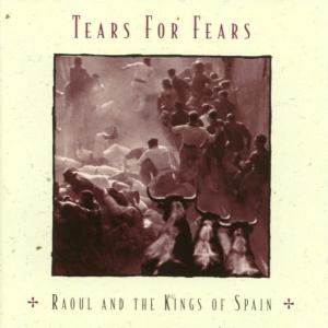米CD Tears for Fears Raoul & Kings of Spain EK67318 Epic /00110