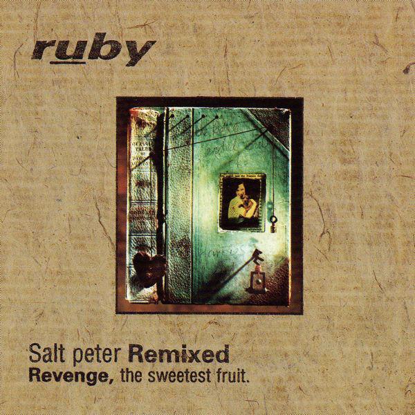 英CD Ruby Salt Peter Remixed. Revenge, The Sweetest...
