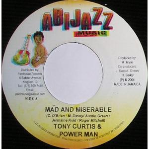ジャマイカ7” Tony Curtis & Powerman Mad And Miserable NONE Abijazz Music /00080