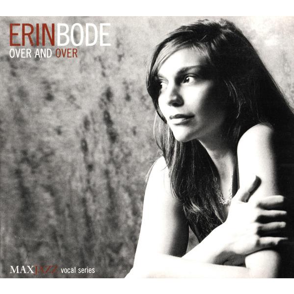 CD Erin Bode Over And Over  MXJ121 MAXJAZZ /00110