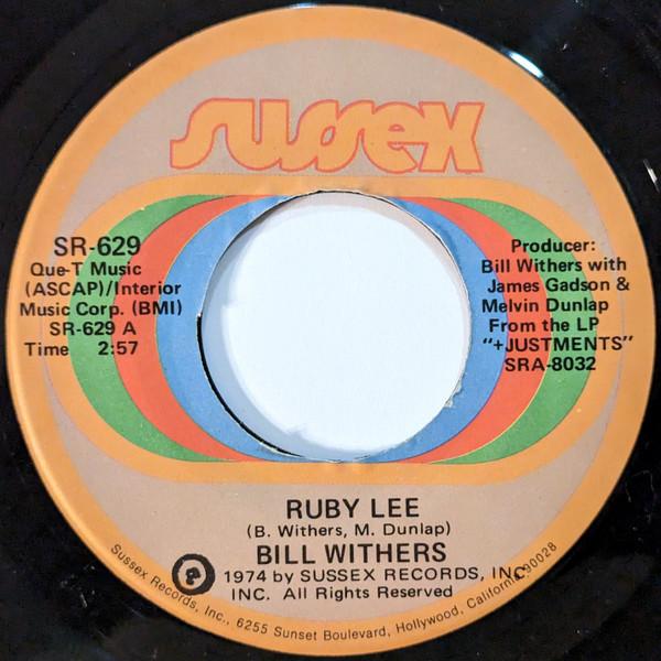 米7” Bill Withers Ruby Lee / Heartbreak Road SR629 ...