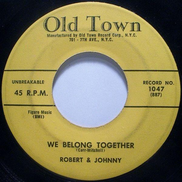 米7" Robert &amp; Johnny We Belong Together 1047 Old To...