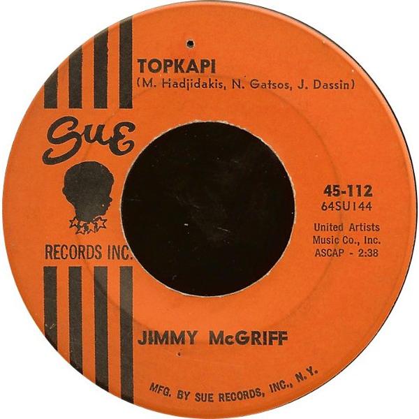 米7” Jimmy McGriff Topkapi 45112 Sue Records Inc. /...