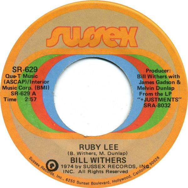 米7” Bill Withers Ruby Lee / Heartbreak Road SR629 ...