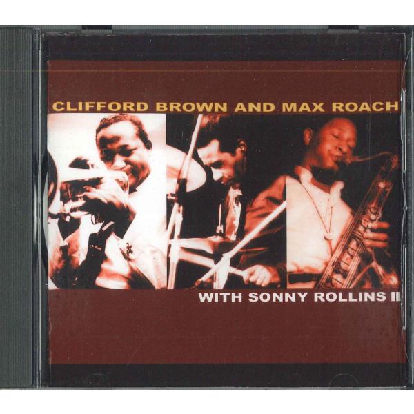 CD Clifford Brown &amp; Max ROACH With Sonny Rollins I...