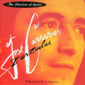 CD Jos? Carreras, Isabel Rey Zarzuelas: The Passion Of Spain 4509957892 Erato /00110