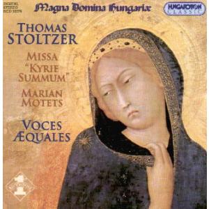 ハンガリーCD Thomas Stoltzer, Voces Aequales Magna Domi...