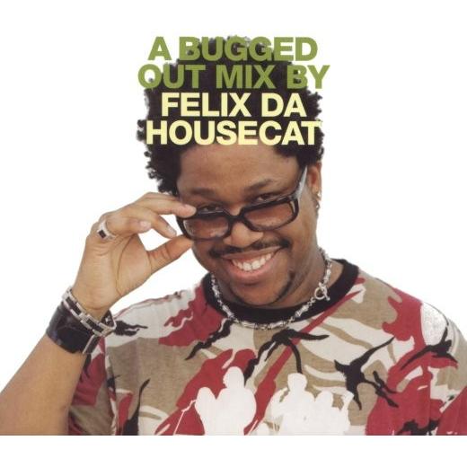 英2discs CD Felix Da Housecat A Bugged Out Mix REAC...
