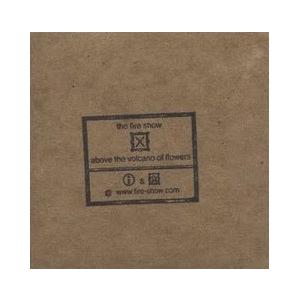 米CD Fire Show Above The Volcano Of Flowers PER017 Perishable Records 紙ジャケ /00110