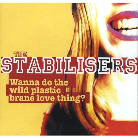 英CD Stabilisers Wanna Do The Wild Plastic Brane Lo...
