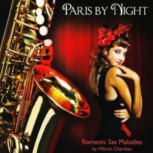 輸入CD Mihran Chamlian Paris By Night: Romantic Sax Melodies 未開封 /00110