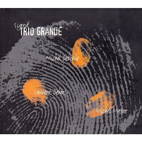 CD M.DEBRULLE / L.DEHORS / M.MASOT SIGNE TRIO GRAN...
