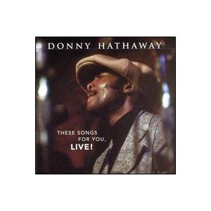 米CD Donny Hathaway These Songs For You, Live! R278...