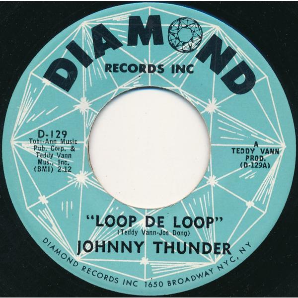 米7" Johnny Thunder Loop De Loop  D129 Diamond Reco...