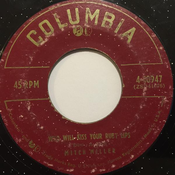 米7” Mitch Miller Who Will Kiss Your Ruby Lips 4409...