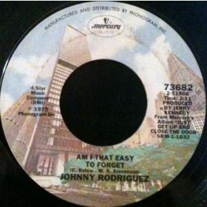 米7” Johnny Rodriguez Am I That Easy To Forget / Ju...