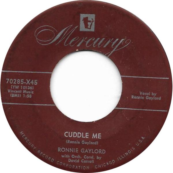 米7” Ronnie Gaylord Cuddle Me / Oh, Am I Lonely 702...