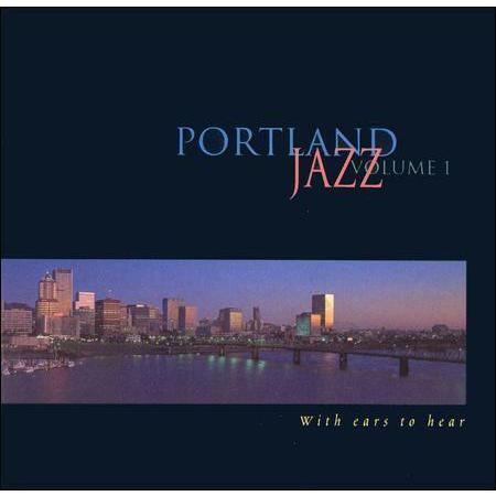 米CD Various Portland Jazz, Vol.1 With Ears To Hear...