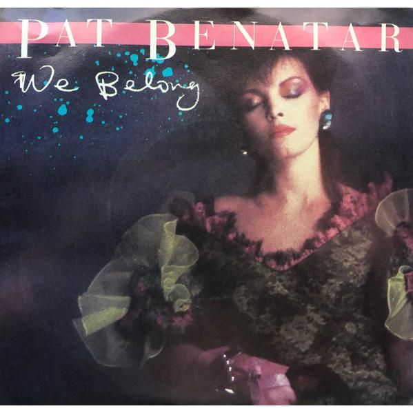 米7” Pat Benatar We Belong / Suburban King VS442826...