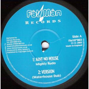 英10” Mighty Rudo / Johnny Osbourne Aint No House / Trouble Maker FM10”003 Fat Man /00200