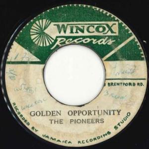 ジャマイカ7” The Pioneers (15) Golden Opportunity none Wincox Records /00050