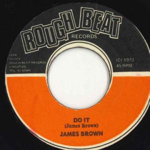 ジャマイカ7” James Brown (12) Do It / I Like The Way You Walk none Rough Beat Records /00050