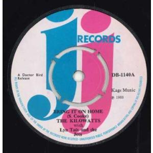 英7” The Kilowatts With Lynn Taitt Bring It On Home / Wonderful World DB1140 JJ Records /00050