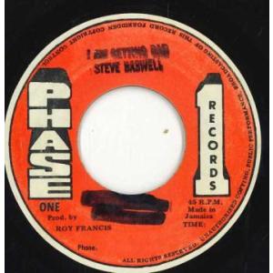 ジャマイカ7” Steve Boswell I Am Getting Bad none Phase ...