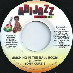ジャマイカ7” Tony Curtis Smoking In The Ball Room NONE Abijazz Music /00080