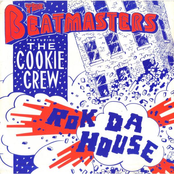 英7” Beatmasters, Cookie Crew Rok Da House LEFTR11 ...