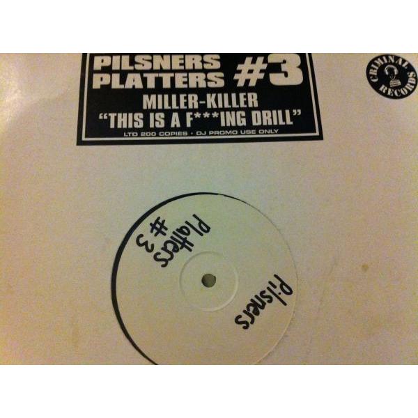 英12” Miller-Killer This Is A F***ing Drill PILSNER...