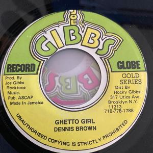 ジャマイカ7” Dennis Brown Ghetto Girl NONE Joe Gibbs Record Glo /00080
