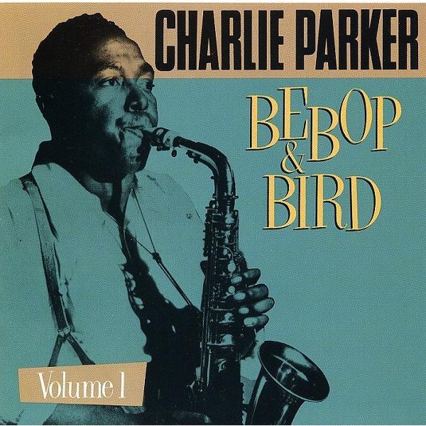 米CD Charlie Parker Bebop &amp; Bird Vol 1  R270197 Rhi...