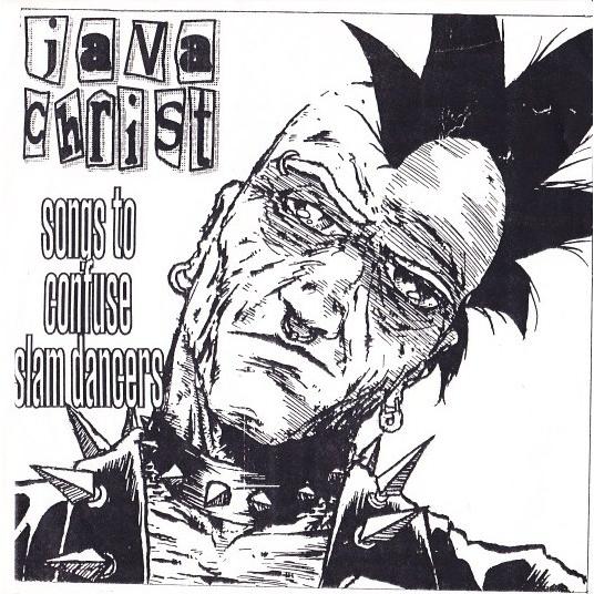 米7” Java Christ Songs To Confuse Slam Dancers HOP0...