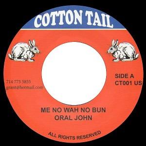 英7” Oral John Me No Wah No Bun CT001 Cottontail /00080