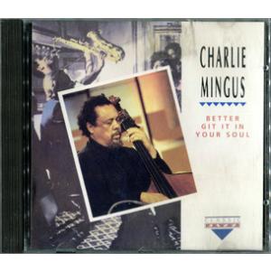 欧CD Charlie Mingus Better Git It In Your Soul CDCD1013 Classic Jazz /00110
