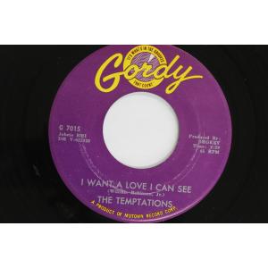 米7” Temptations I Want A Love I Can See / The Further You Look The G7015 GORDY /00080