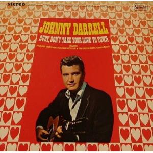 米LP Johnny Darrell Ruby, Dont Take Your Love To To...