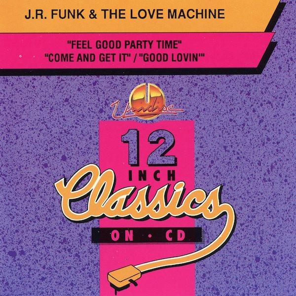 CD J.R. Funk &amp; The Love Machine Feel Good Party Ti...