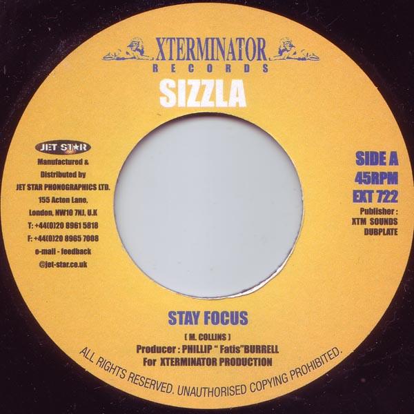 7” Sizzla Stay Focus EXT722 Xterminator /00080