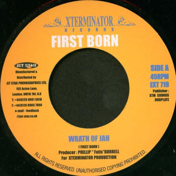 英7” First Born (3) Wrath Of Jah EXT719 XTerminator...