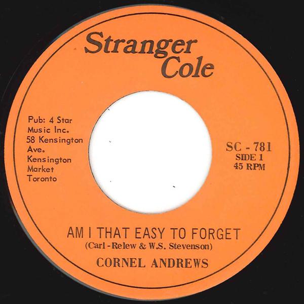 加7” Cornel Andrews Am I That Easy To Forget SC781 ...